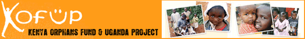 Kenya Orphans Fund & Uganda Project